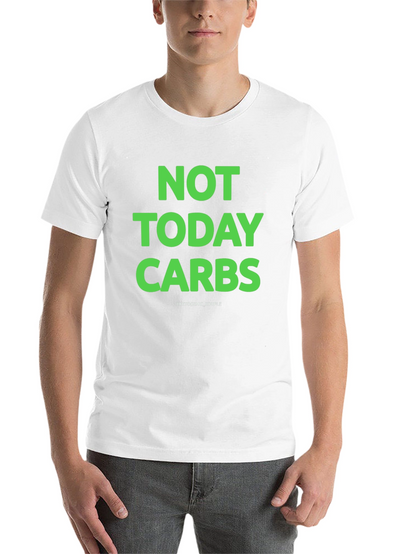 Not Today Carbs Keto T-Shirt