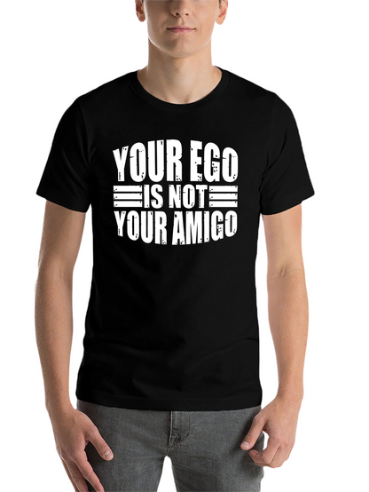 Ego Not Amigo T-Shirt - Funny Sarcastic Tee