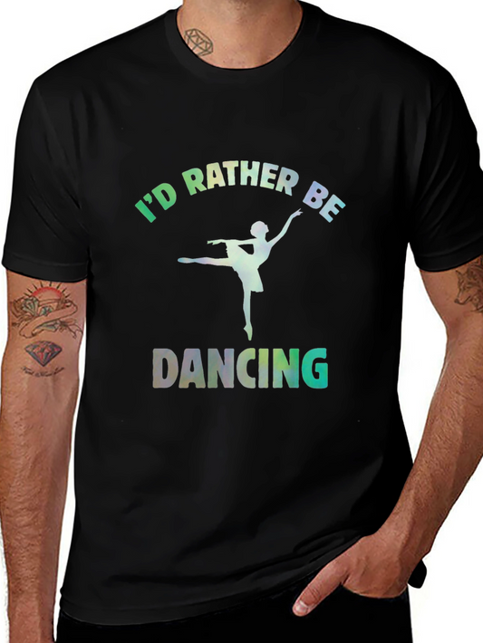 Id Rather Be Dancing Graphic Tee - Black