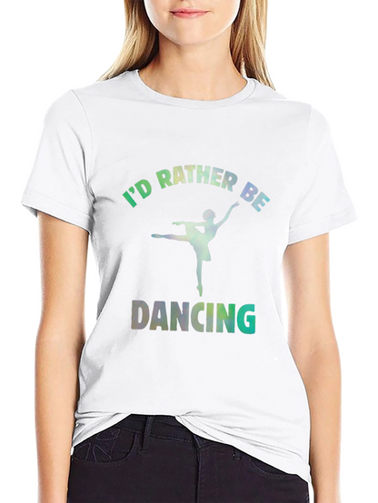 Id Rather Be Dancing Graphic Tee - Black