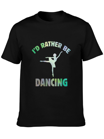 Id Rather Be Dancing Graphic Tee - Black