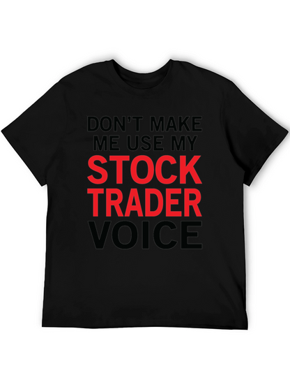 Stock Trader Voice T-Shirt - Funny Trading Tee