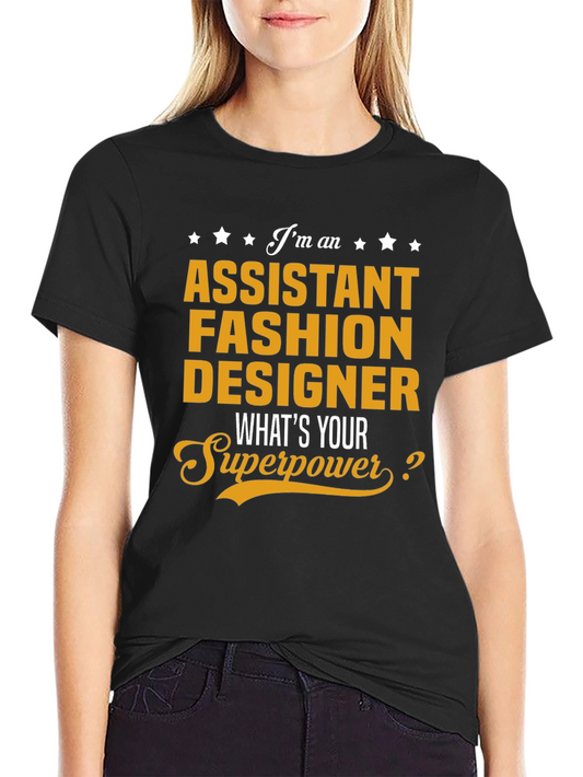 Assistant Fashion Designer Superpower T-Shirt