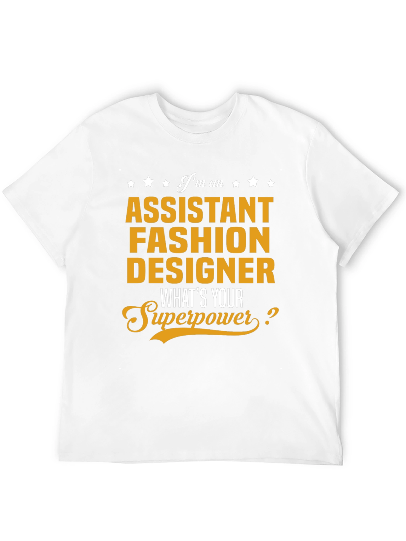 Assistant Fashion Designer Superpower T-Shirt
