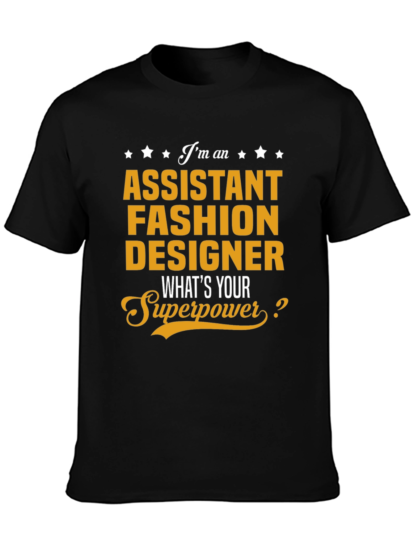 Assistant Fashion Designer Superpower T-Shirt