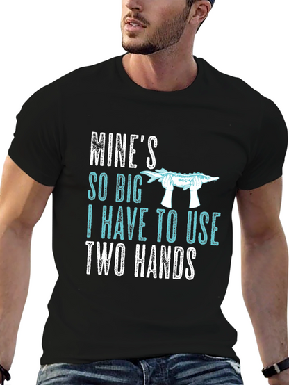 Mines So Big T-Shirt