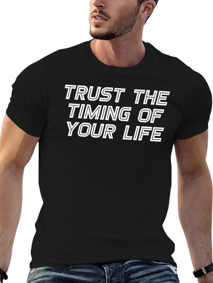 Trust The Timing Of Your Life T-Shirt