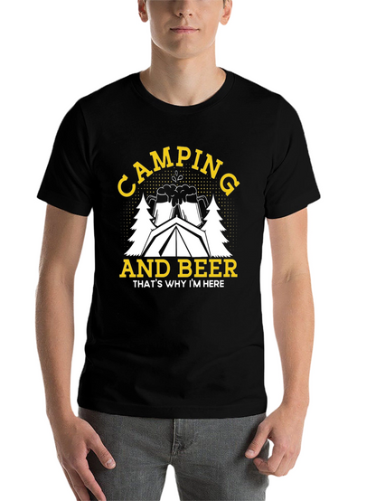 Camping and Beer T-Shirt - Why Im Here