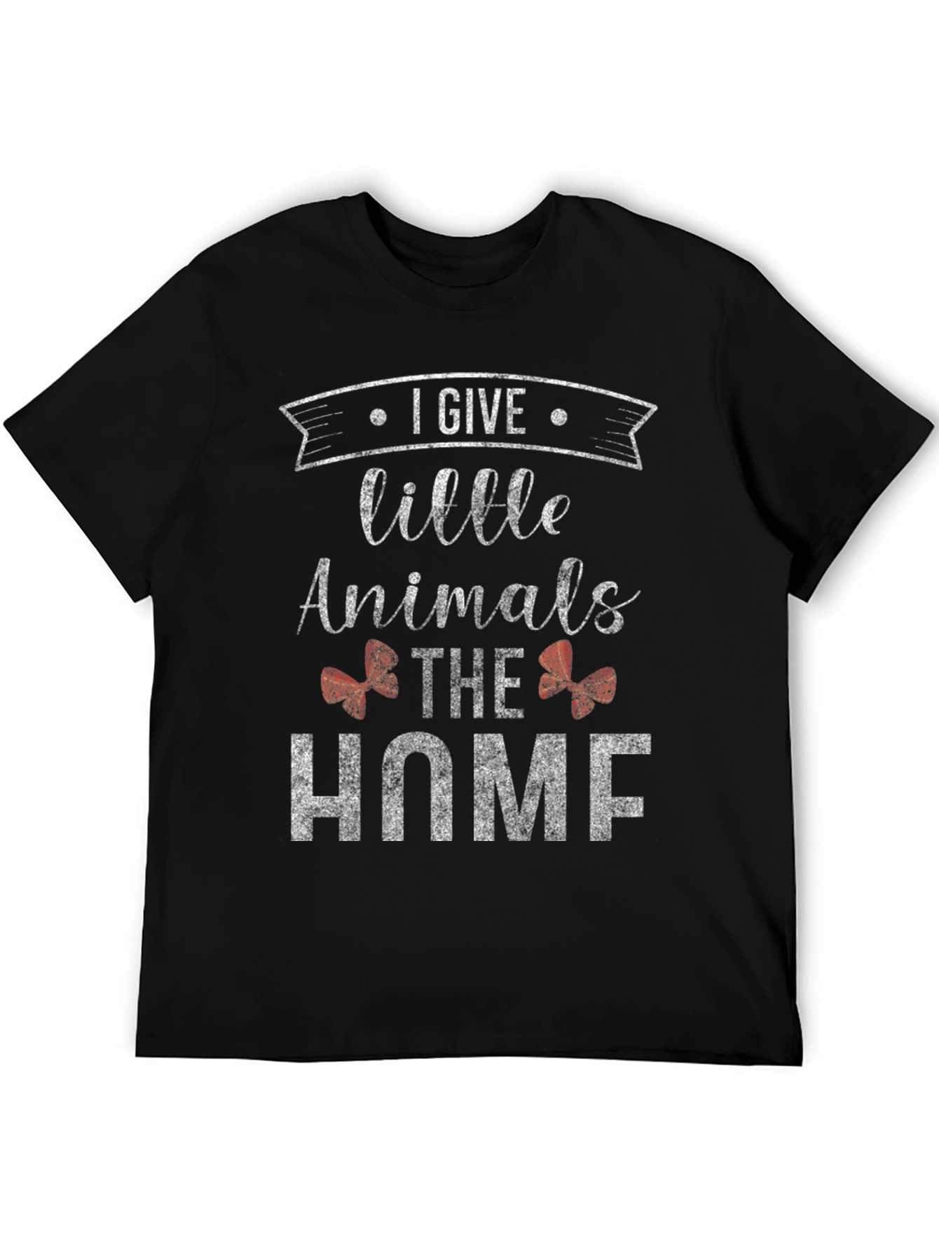 I Give Little Animals The Home T-Shirt