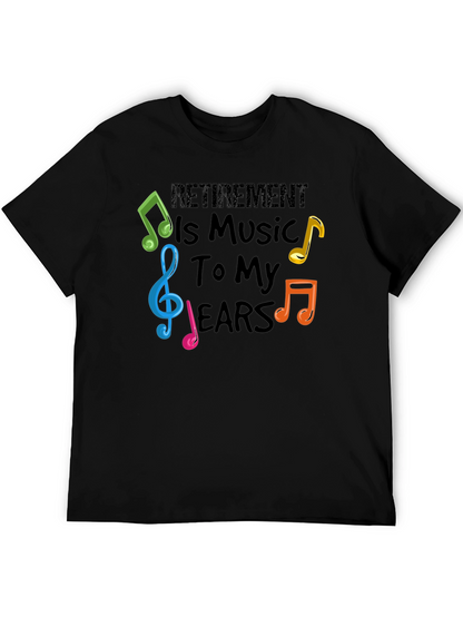 Retirement is Music to My Ears T-Shirt