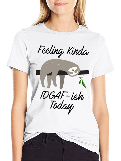 Sloth Graphic Tee: Feeling Kinda IDGAF-ish Today