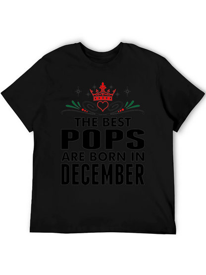 Best Pops Born in December - Graphic T-Shirt