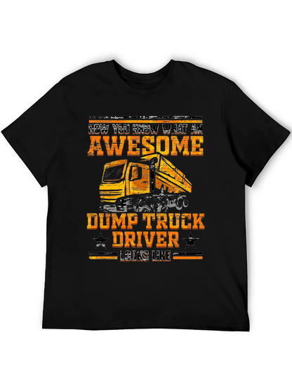 Awesome Dump Truck Driver Graphic Tee