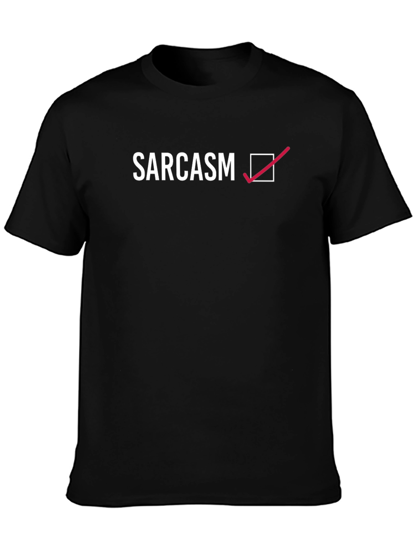 Sarcasm Checked T-Shirt - Humorous Graphic Tee
