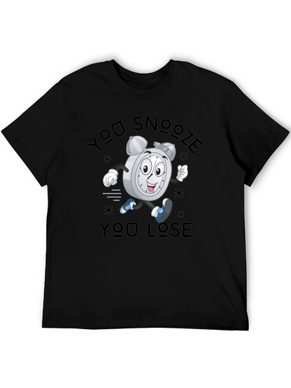 You Snooze You Lose T-Shirt