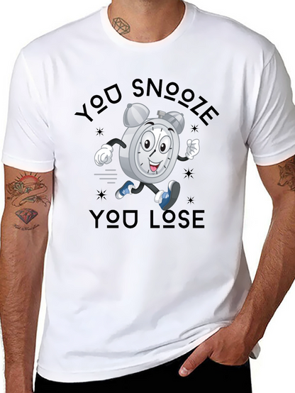You Snooze You Lose T-Shirt