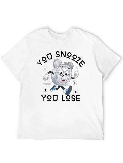 You Snooze You Lose T-Shirt