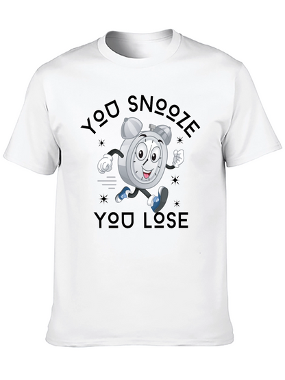 You Snooze You Lose T-Shirt