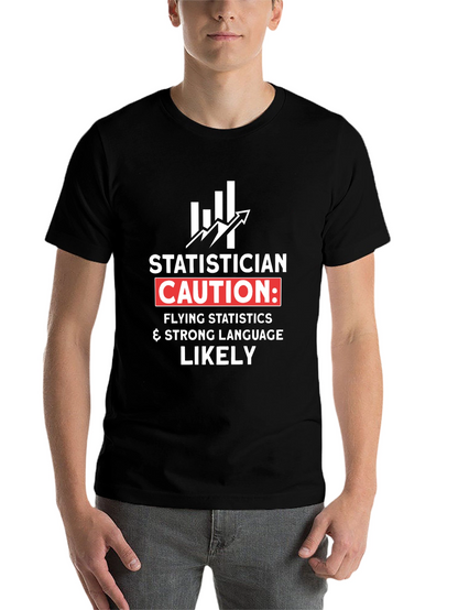 Statistician Caution T-Shirt - Funny Data Science Tee