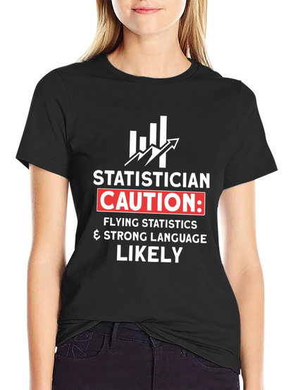 Statistician Caution T-Shirt - Funny Data Science Tee