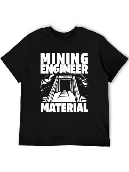Mining Engineer Material T-Shirt