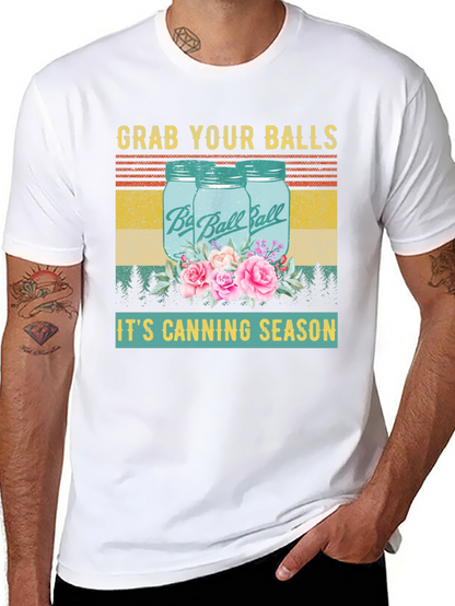 Grab Your Balls Its Canning Season Graphic T-Shirt