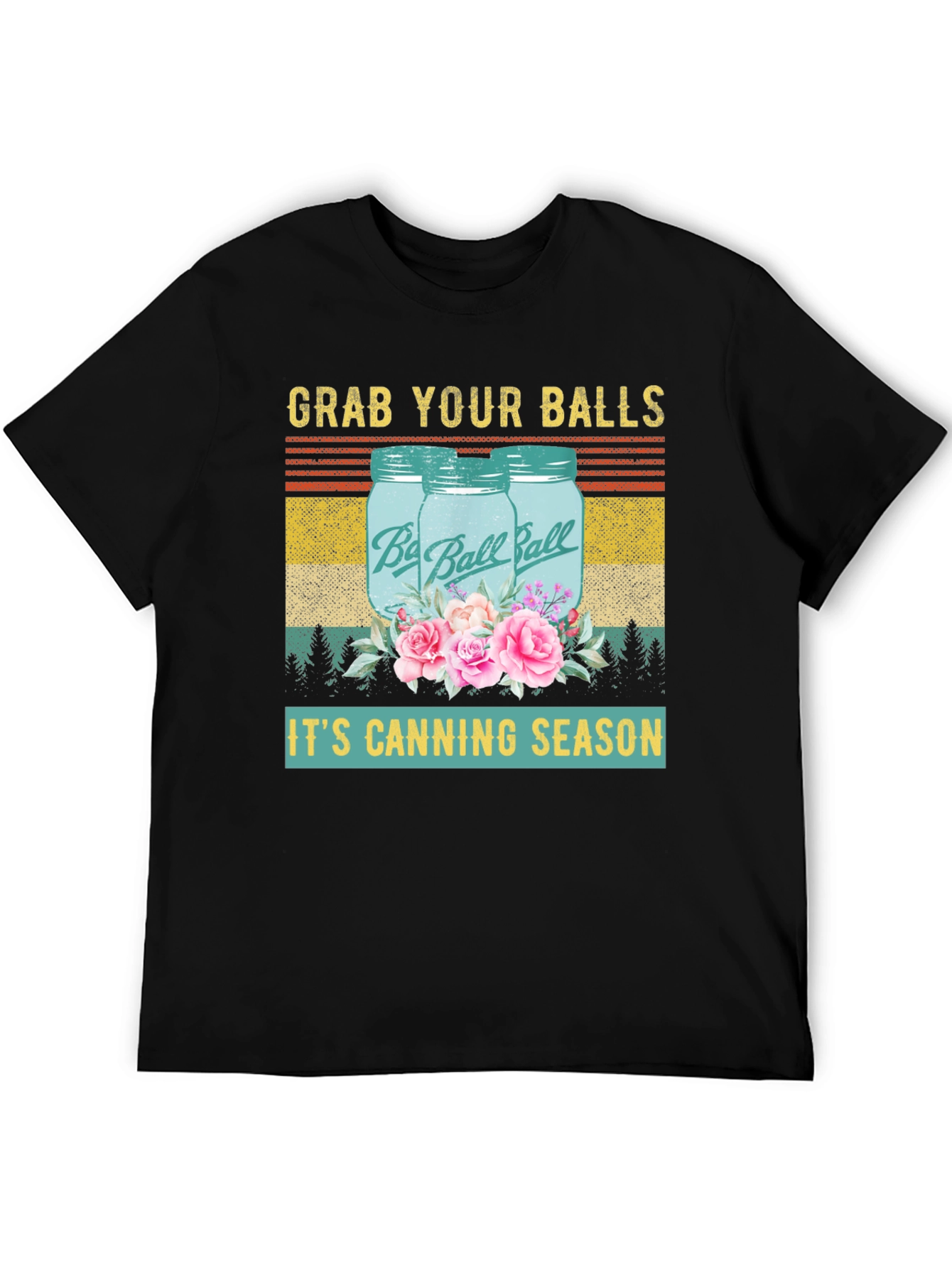 Grab Your Balls Its Canning Season Graphic T-Shirt