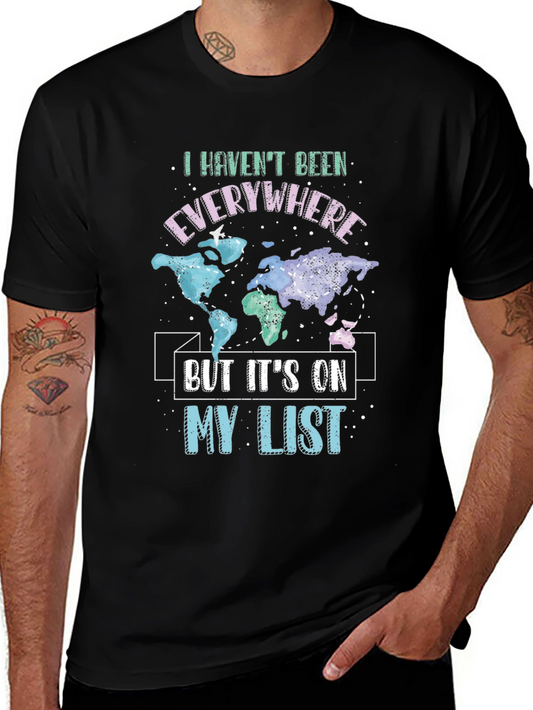 Travel T-Shirt - Havent Been Everywhere Its On My List