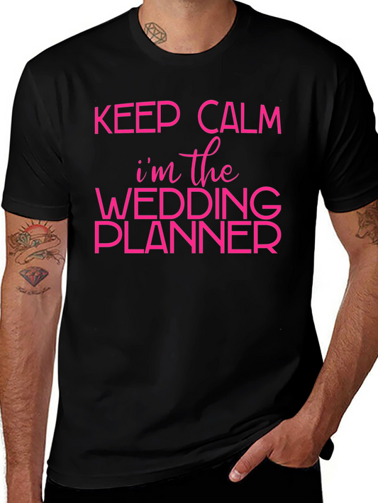 Keep Calm Wedding Planner T-Shirt - Bridal Party Tee