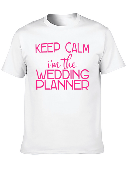 Keep Calm Wedding Planner T-Shirt - Bridal Party Tee