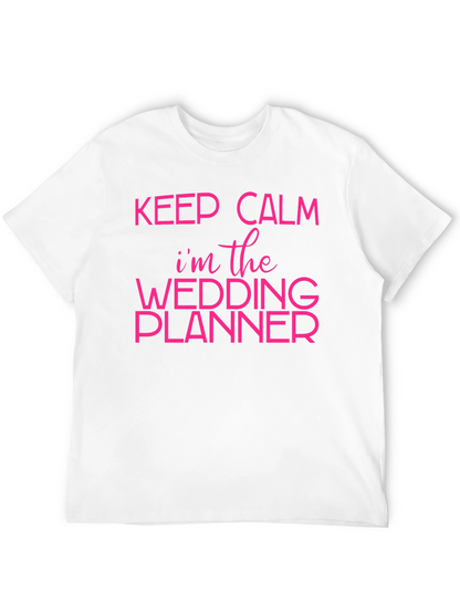 Keep Calm Wedding Planner T-Shirt - Bridal Party Tee