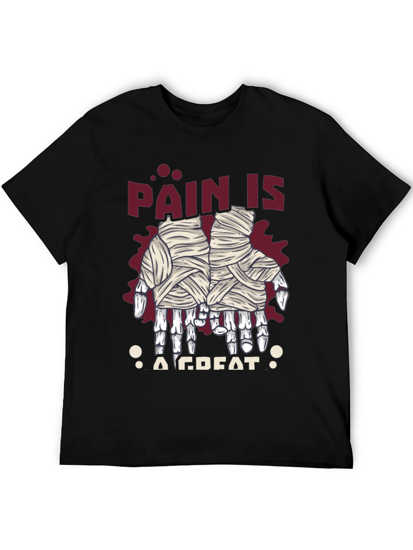 Pain is a Great T-Shirt