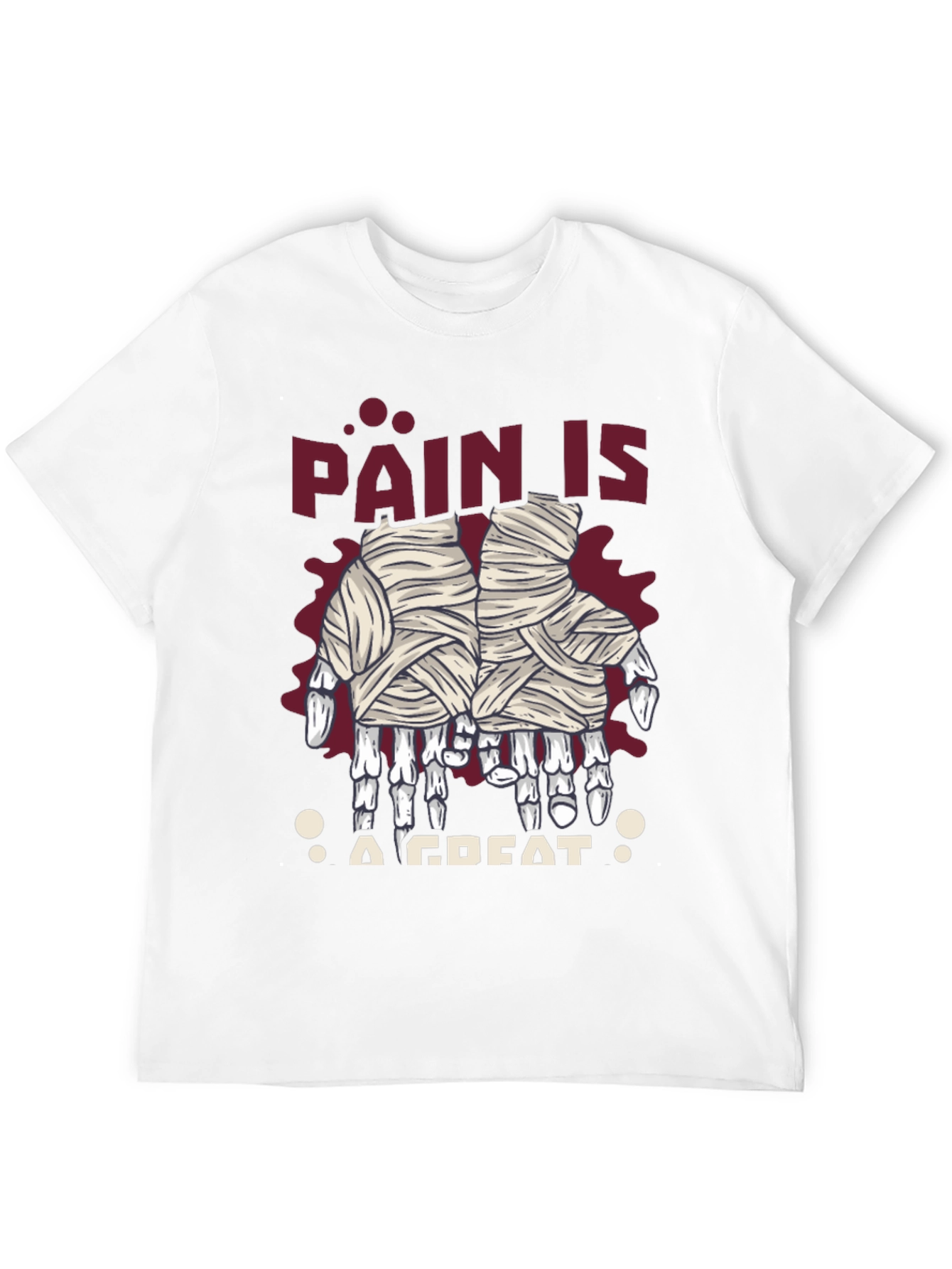 Pain is a Great T-Shirt