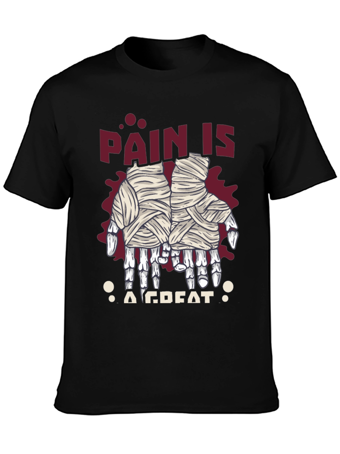 Pain is a Great T-Shirt