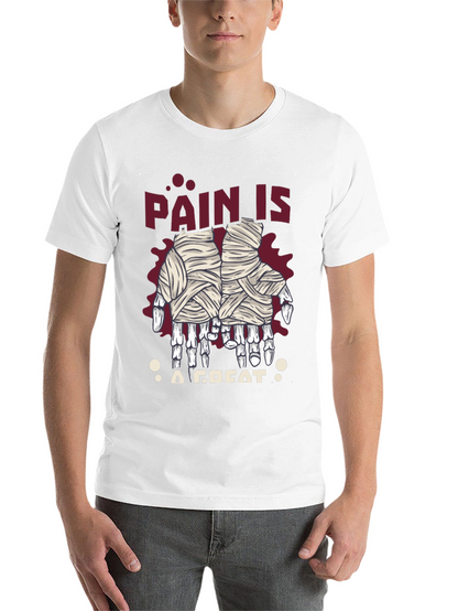 Pain is a Great T-Shirt