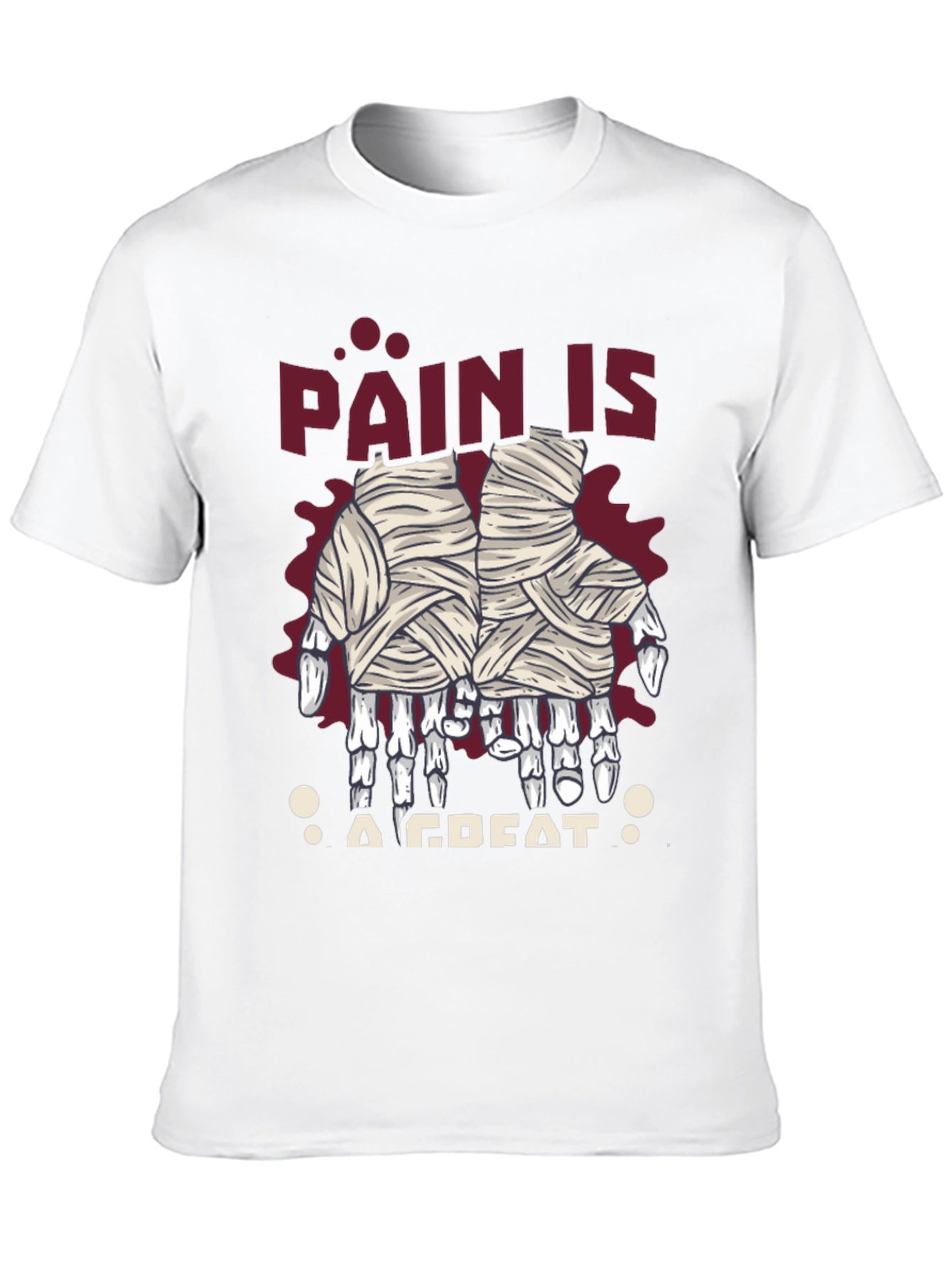 Pain is a Great T-Shirt