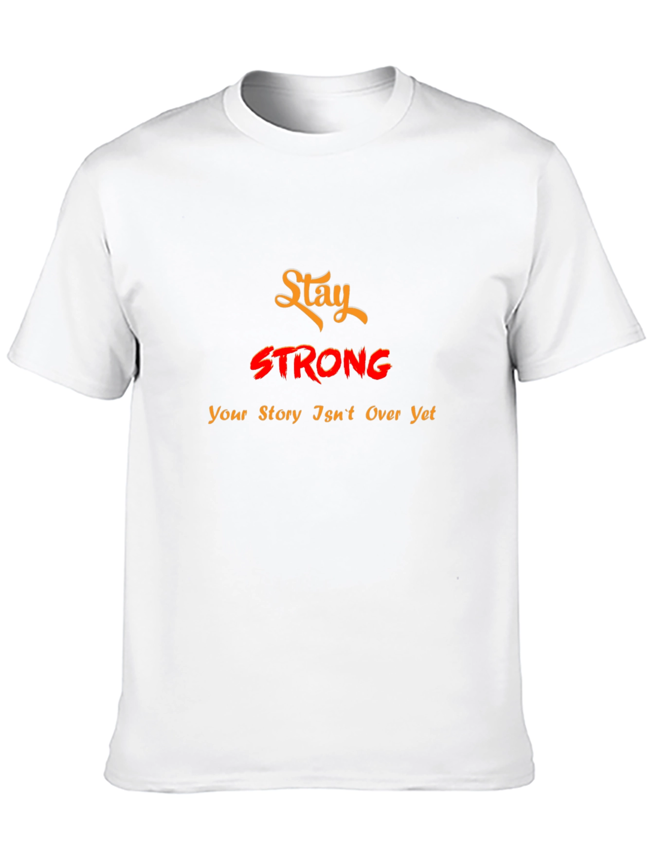 Stay Strong Graphic Tee - Motivational T-Shirt