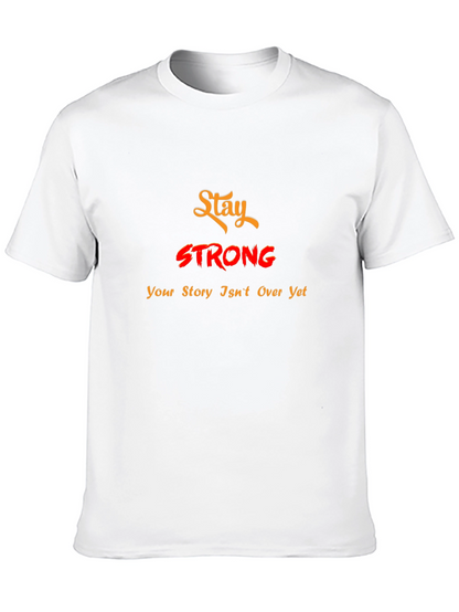 Stay Strong Graphic Tee - Motivational T-Shirt