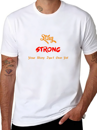 Stay Strong Graphic Tee - Motivational T-Shirt