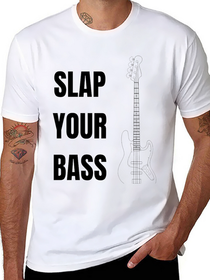 Slap Your Bass Graphic T-Shirt - Musician Tee