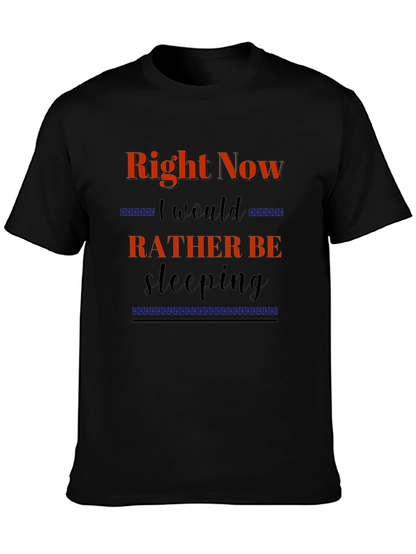 Right Now Id Rather Be Sleeping Black T-Shirt