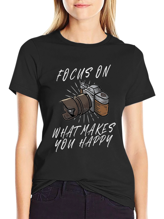 Focus On What Makes You Happy Graphic Tee