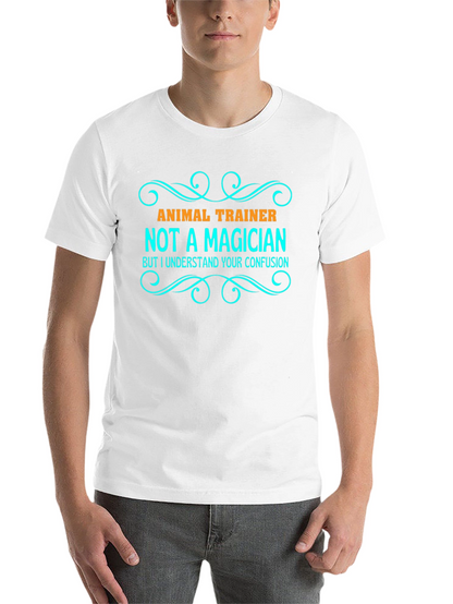 Animal Trainer T-Shirt - Not a Magician Funny Tee