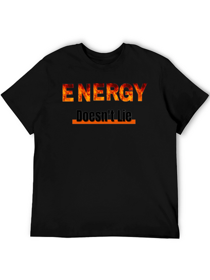 Energy Doesnt Lie Graphic Tee - Fire Design