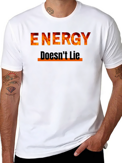 Energy Doesnt Lie Graphic Tee - Fire Design