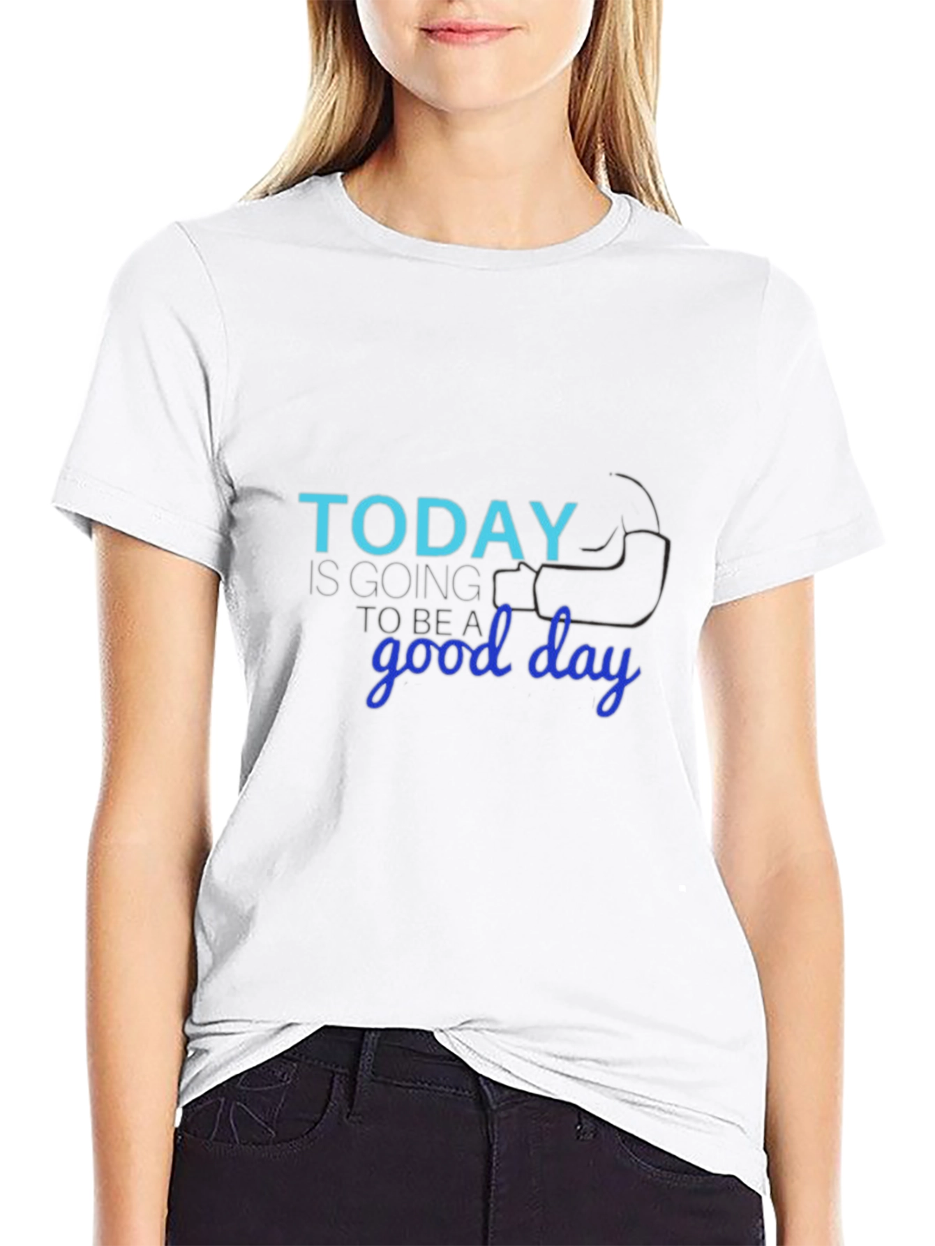 Today Is Going to Be a Good Day T-Shirt