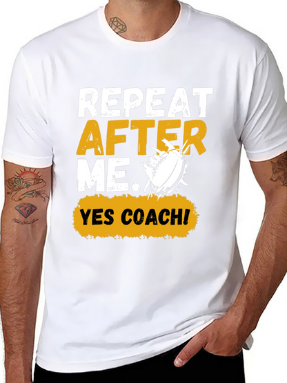 Repeat After Me Yes Coach! Football Graphic Tee