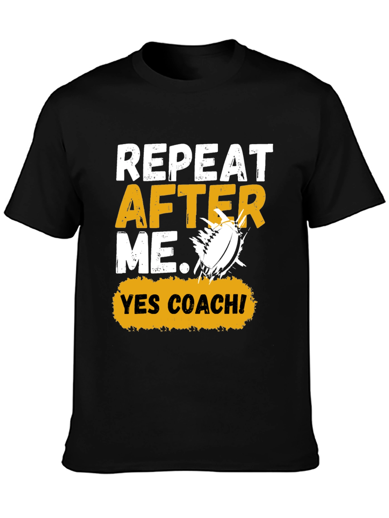 Repeat After Me Yes Coach! Football Graphic Tee
