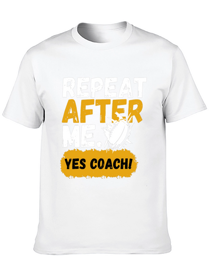 Repeat After Me Yes Coach! Football Graphic Tee
