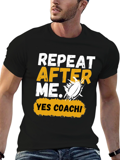 Repeat After Me Yes Coach! Football Graphic Tee